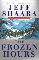 Book Cover for The Frozen Hours by Jeff Shaara