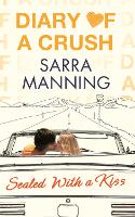 Book Cover for Diary of a Crush: Sealed With a Kiss by Sarra Manning
