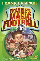 Book Cover for Frankie's Magic Football: Frankie vs The Rowdy Romans by Frank Lampard