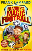 Book Cover for Frankie's Magic Football: Frankie vs The Knight's Nasties by Frank Lampard