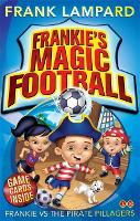 Book Cover for Frankie's Magic Football: Frankie vs The Pirate Pillagers by Frank Lampard