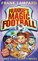Book Cover for Frankie's Magic Football: Frankie vs The Mummy's Menace by Frank Lampard