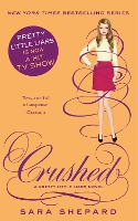 Book Cover for Crushed by Sara Shepard