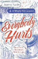 Book Cover for Everybody Hurts by Joanna Nadin, Anthony McGowan