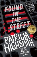 Book Cover for Found in the Street by Patricia Highsmith