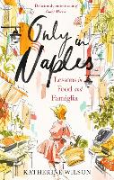 Book Cover for Only in Naples by Katherine Wilson