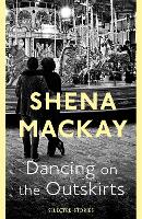 Book Cover for Dancing On the Outskirts by Shena Mackay