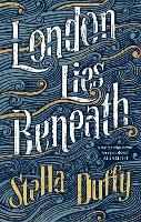 Book Cover for London Lies Beneath by Stella Duffy