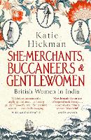 Book Cover for She-Merchants, Buccaneers and Gentlewomen by Katie Hickman