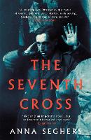 Book Cover for The Seventh Cross by Anna Seghers, Rachel Seiffert