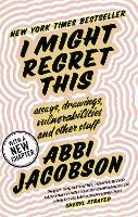 Book Cover for I Might Regret This by Abbi Jacobson