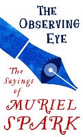 Book Cover for The Observing Eye by Muriel Spark, Penelope Jardine