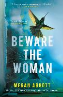 Book Cover for Beware the Woman by Megan Abbott