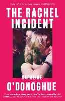 Book Cover for The Rachel Incident by Caroline O'Donoghue