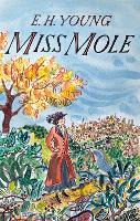 Book Cover for Miss Mole by E.H. Young, Lucy Scholes