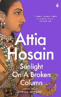 Book Cover for Sunlight on a Broken Column by Attia Hosain, Kamila Shamsie