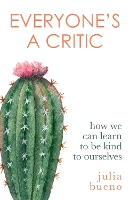 Book Cover for Everyone's a Critic by Julia Bueno