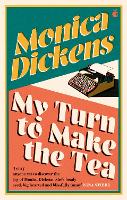 Book Cover for My Turn to Make the Tea by Monica Dickens, Lissa Evans