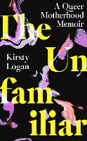 Book Cover for The Unfamiliar by Kirsty Logan