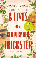 Book Cover for 8 Lives of a Century-Old Trickster by Mirinae Lee