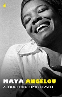 Book Cover for A Song Flung Up to Heaven by Dr Maya Angelou