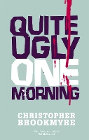 Book Cover for Quite Ugly One Morning by Christopher Brookmyre