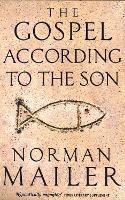 Book Cover for The Gospel According To The Son by Norman Mailer