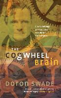Book Cover for The Cogwheel Brain by Doron Swade