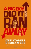 Book Cover for A Big Boy Did It And Ran Away by Christopher Brookmyre