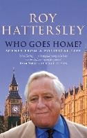 Book Cover for Who Goes Home? by Roy Hattersley