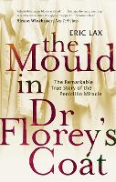 Book Cover for The Mould In Dr Florey's Coat by Eric Lax