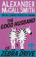 Book Cover for The Good Husband of Zebra Drive by Alexander McCall Smith