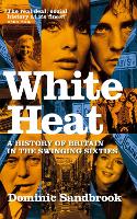 Book Cover for White Heat by Dominic Sandbrook