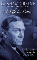 Book Cover for Graham Greene: A Life In Letters by Richard Greene