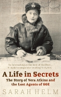 Book Cover for A Life In Secrets by Sarah Helm