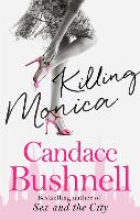 Book Cover for Killing Monica by Candace Bushnell