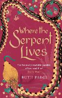 Book Cover for Where The Serpent Lives by Ruth Padel