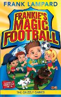 Book Cover for Frankie's Magic Football: The Grizzly Games by Frank Lampard