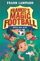 Book Cover for Frankie's Magic Football: Deep Sea Dive by Frank Lampard