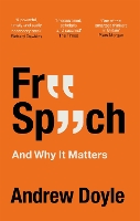 Book Cover for Free Speech And Why It Matters by Andrew Doyle