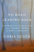 Book Cover for No Road Leading Back by Chris Heath