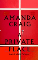 Book Cover for A Private Place by Amanda Craig