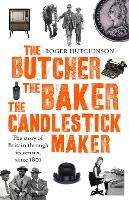 Book Cover for The Butcher, the Baker, the Candlestick-Maker by Roger Hutchinson