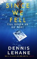 Book Cover for Since We Fell by Dennis Lehane