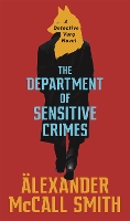 Book Cover for The Department of Sensitive Crimes by Alexander McCall Smith