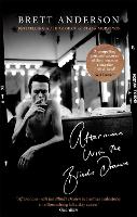 Book Cover for Afternoons with the Blinds Drawn by Brett Anderson