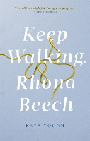 Book Cover for Keep Walking Rhona Beech by Kate Tough