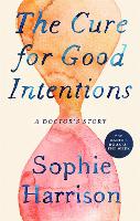 Book Cover for The Cure for Good Intentions by Sophie Harrison