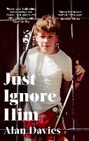 Book Cover for Just Ignore Him by Alan Davies