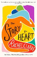 Book Cover for The Story of a Heart by Rachel Clarke